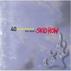 Skid Row (USA) : 40 Seasons : the Best of Skid Row
